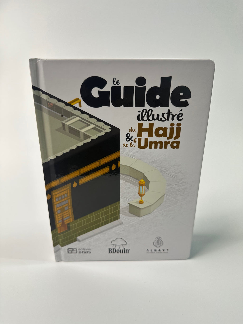 Le guide du Hajj et de la Omra